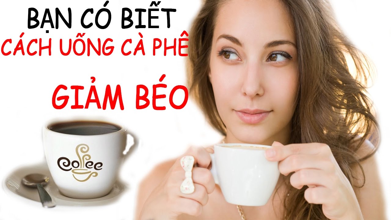 ban-co-biet-cach-uong-coffe-xanh-de-giam-beo